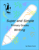 Super and Simple Primary Grades Writing